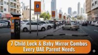 7 Child Lock & Baby Mirror Combos Every UAE Parent Needs