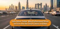 Safe Driver Dubai Why Professional Driver Services Are the Smart Choice in Dubai