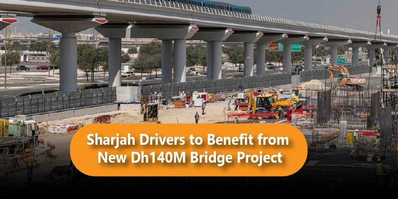 Sharjah Drivers to Benefit from New Dh140M Bridge Project