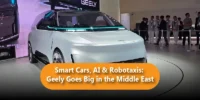 Smart Cars, AI & Robotaxis: Geely Goes Big in the Middle East