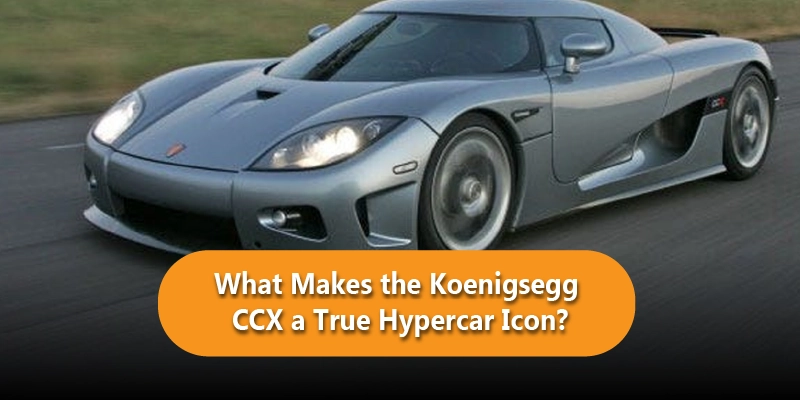 What Makes the Koenigsegg CCX a True Hypercar Icon